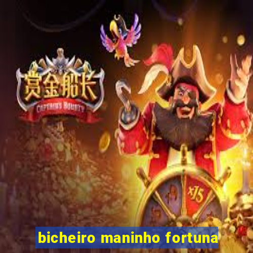 bicheiro maninho fortuna