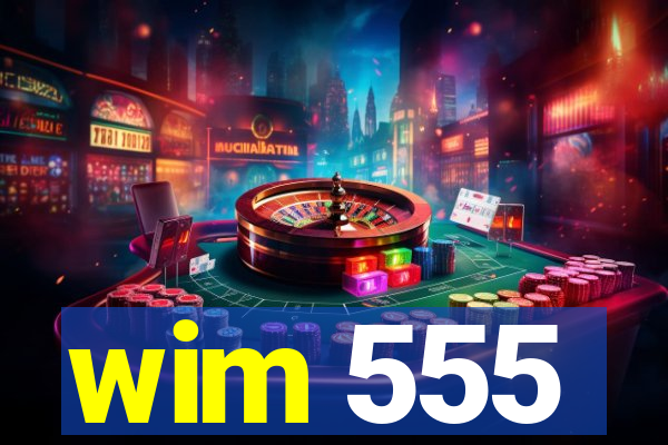 wim 555