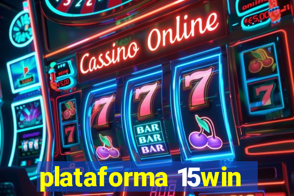 plataforma 15win
