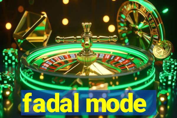 fadal mode