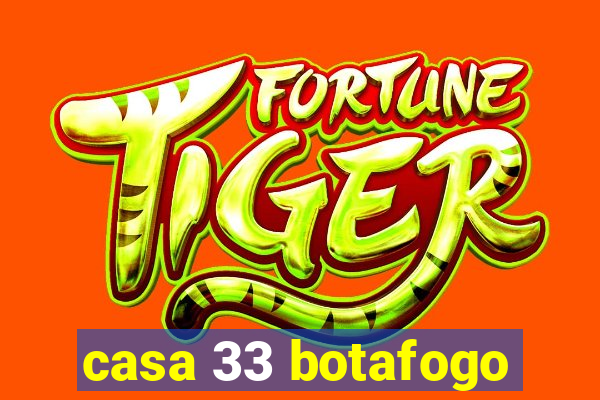 casa 33 botafogo