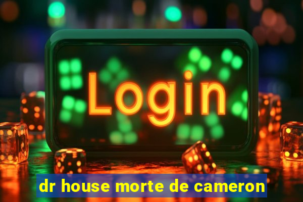 dr house morte de cameron