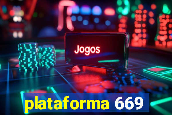 plataforma 669