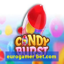 eurogamer bet.com