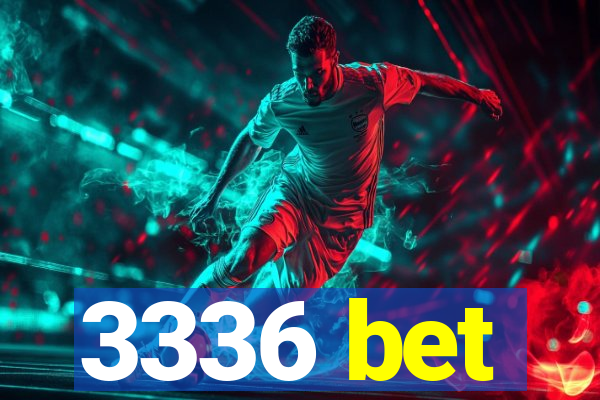 3336 bet