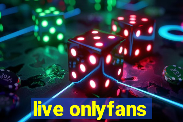 live onlyfans