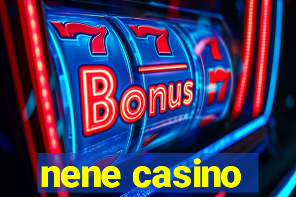 nene casino