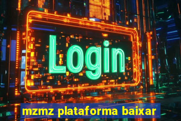 mzmz plataforma baixar