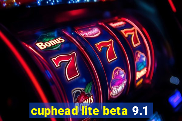 cuphead lite beta 9.1