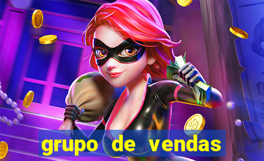 grupo de vendas whatsapp porto seguro
