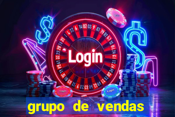 grupo de vendas whatsapp porto seguro
