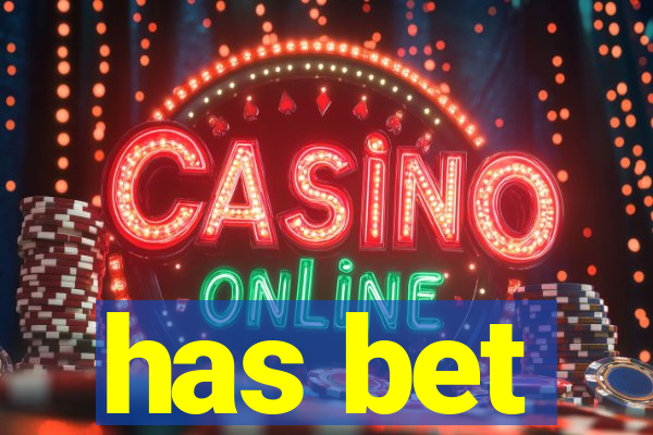 has bet