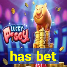 has bet