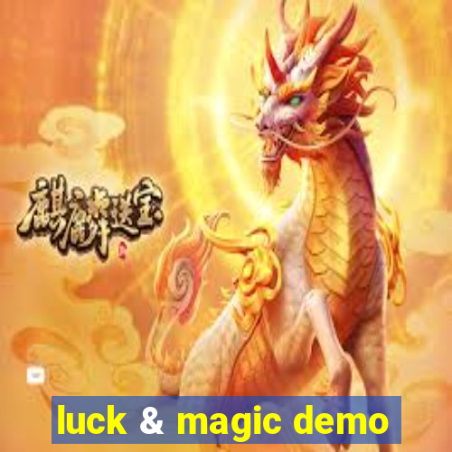 luck & magic demo