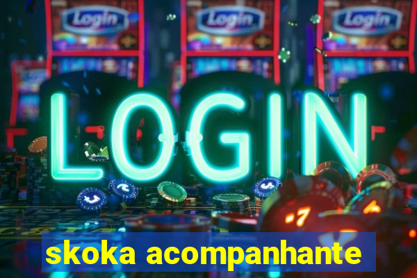 skoka acompanhante