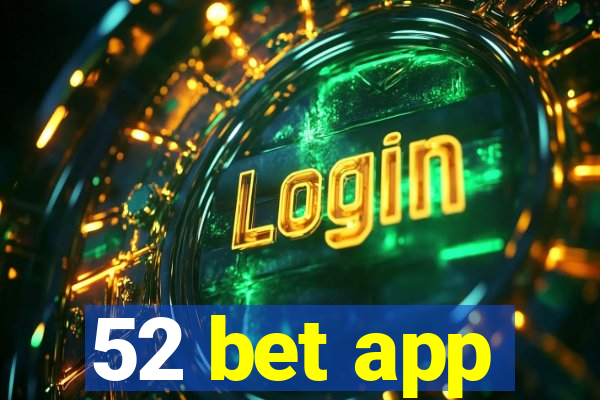 52 bet app