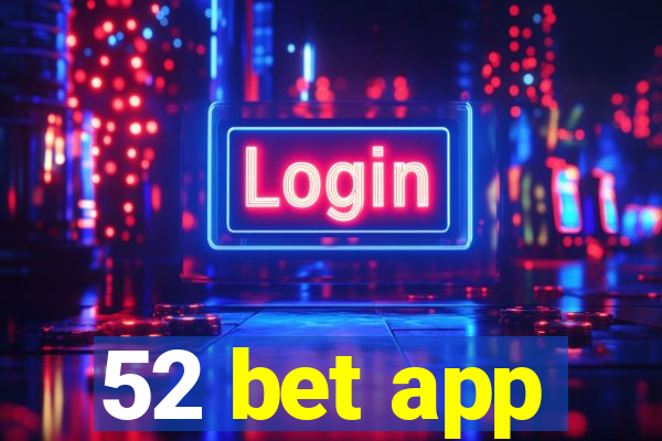 52 bet app