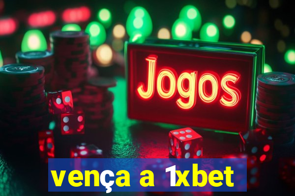 vença a 1xbet