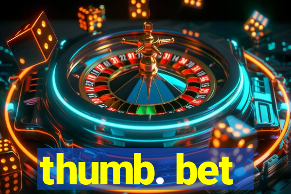 thumb. bet