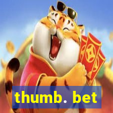 thumb. bet