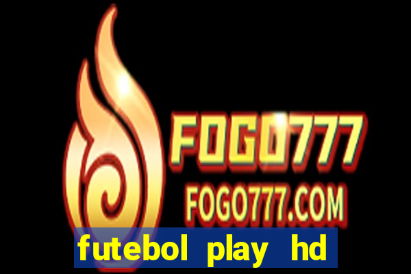 futebol play hd são paulo