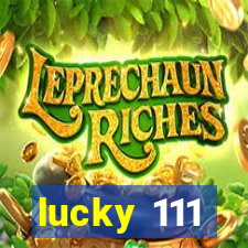 lucky 111