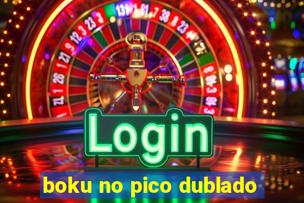 boku no pico dublado