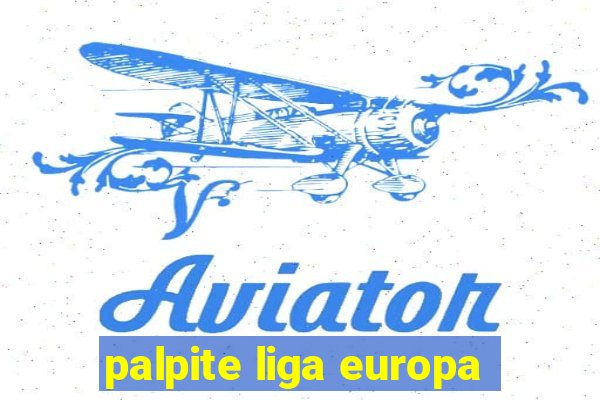 palpite liga europa