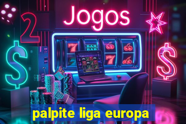 palpite liga europa