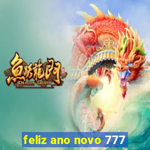 feliz ano novo 777