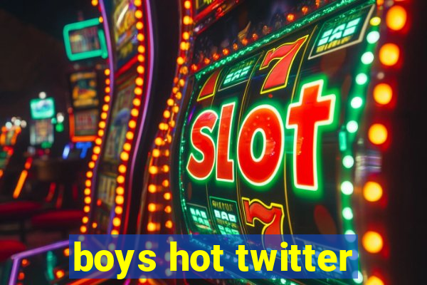 boys hot twitter