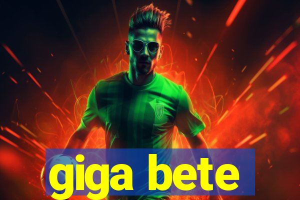 giga bete