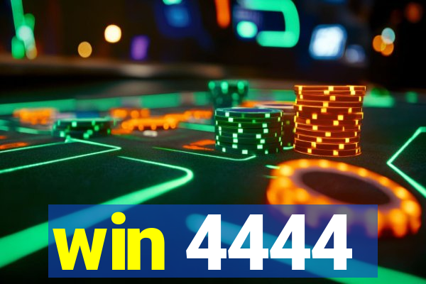 win 4444