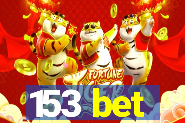 153 bet