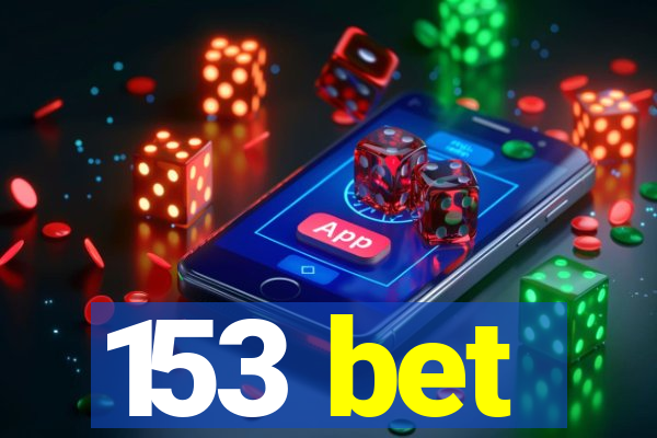 153 bet