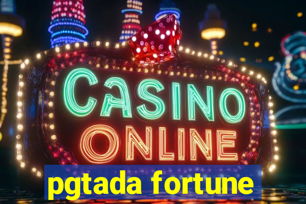 pgtada fortune