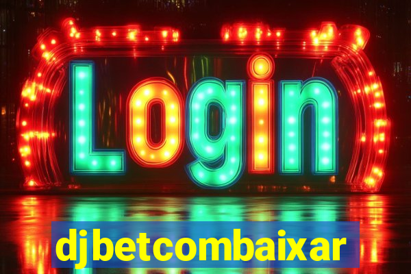 djbetcombaixar