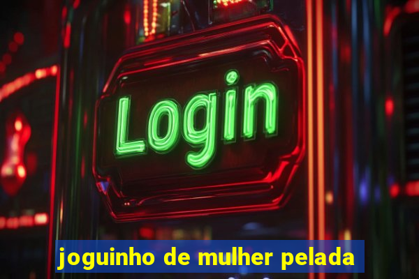joguinho de mulher pelada