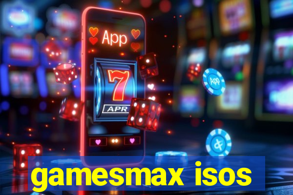 gamesmax isos