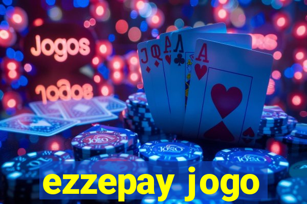 ezzepay jogo