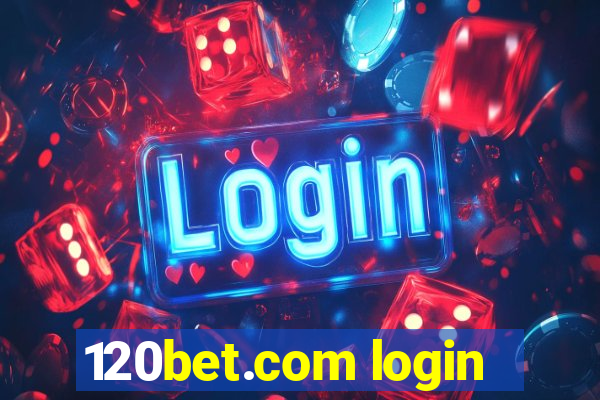120bet.com login