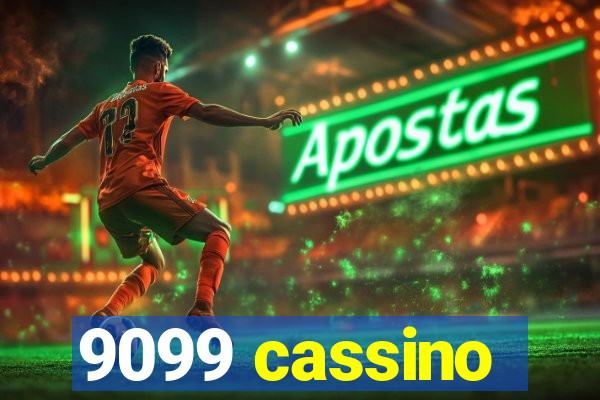 9099 cassino