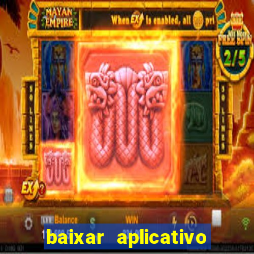 baixar aplicativo de jogos para ganhar dinheiro