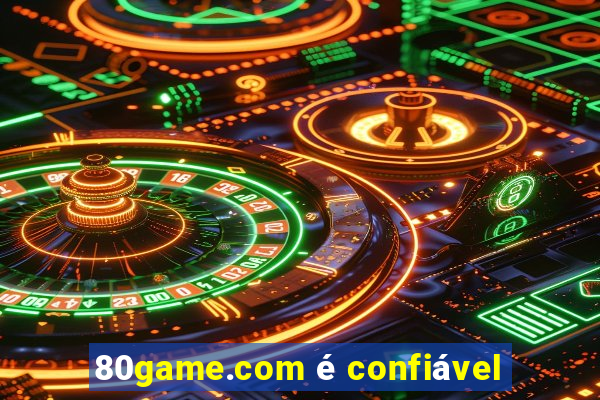80game.com é confiável