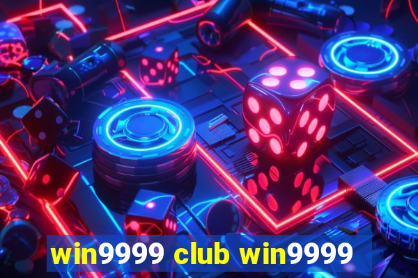 win9999 club win9999