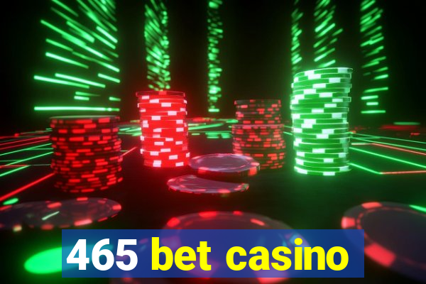 465 bet casino