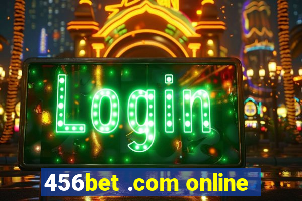 456bet .com online