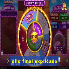 silo final explicado