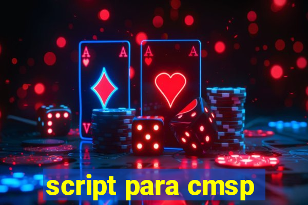 script para cmsp