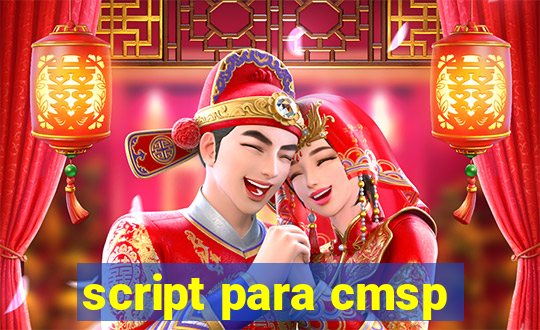script para cmsp